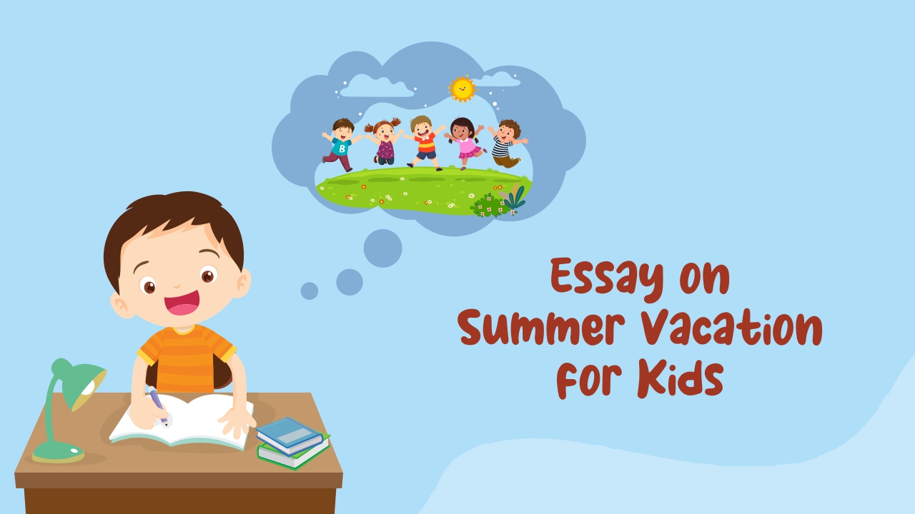 Essay on Summer Vacation for Kids