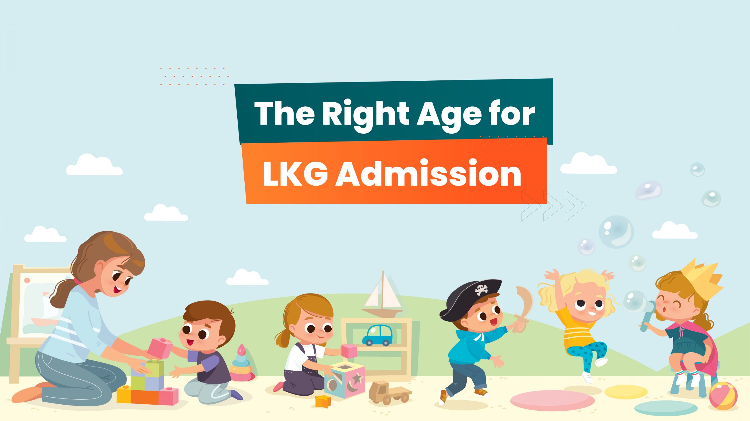 The Right Age for LKG Admission