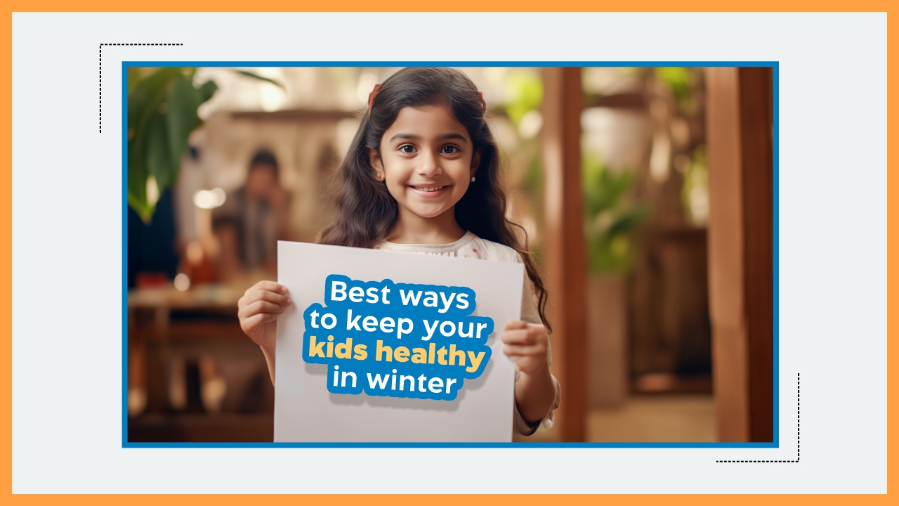 10 Best Ways to Keep Your Kids Healthy in Winter