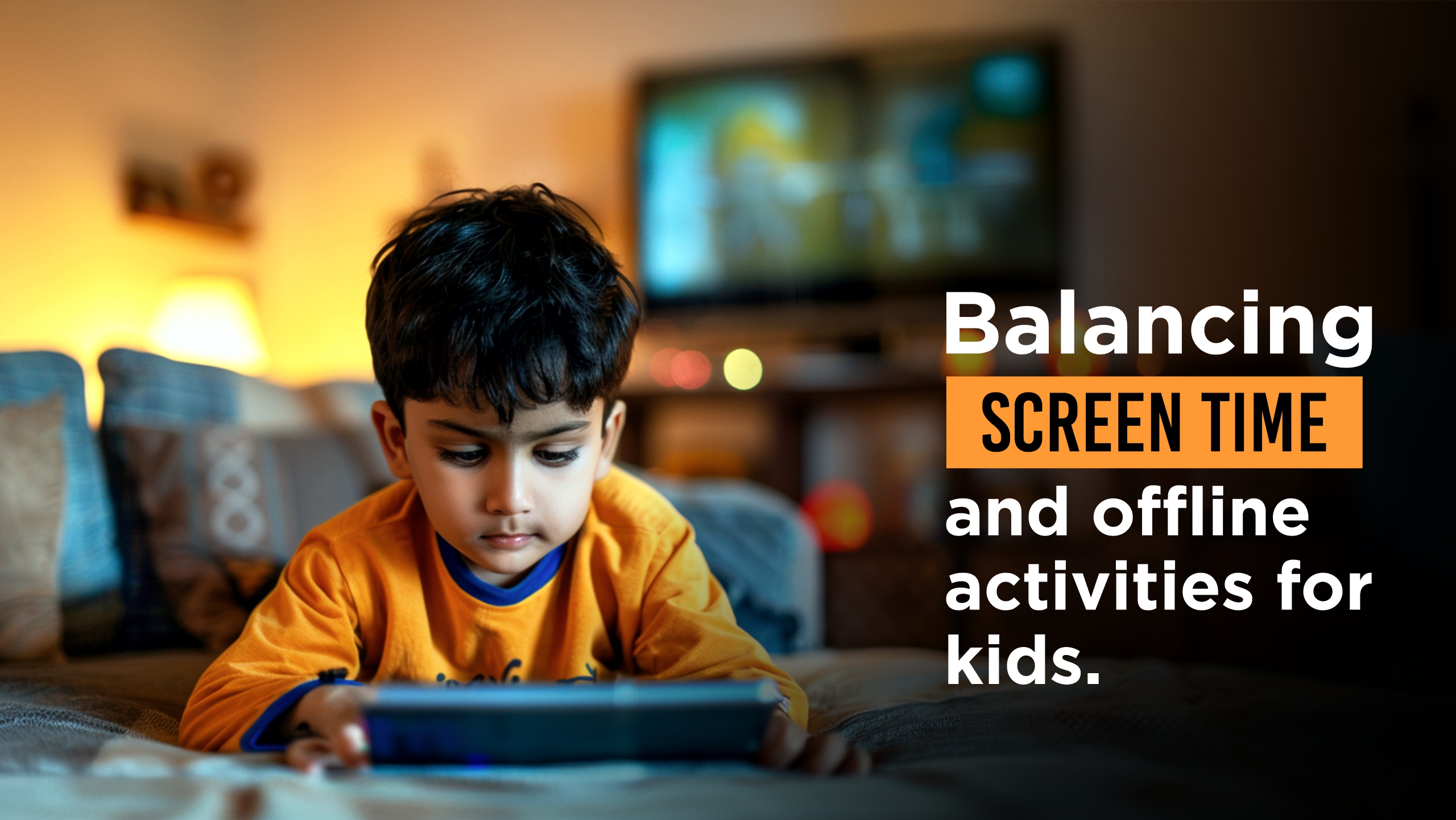 Balancing Screen Time and offline activities for kids