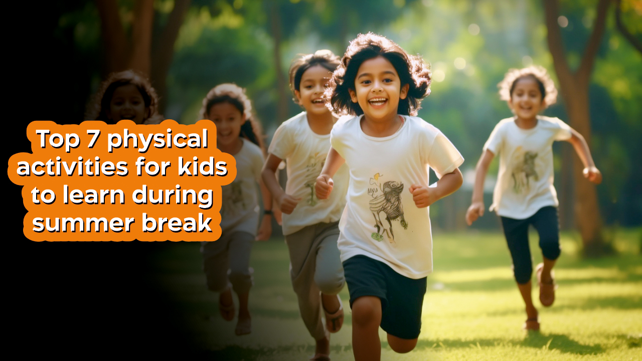 Top 7 Physical Activities for Kids to Learn During Summer Break