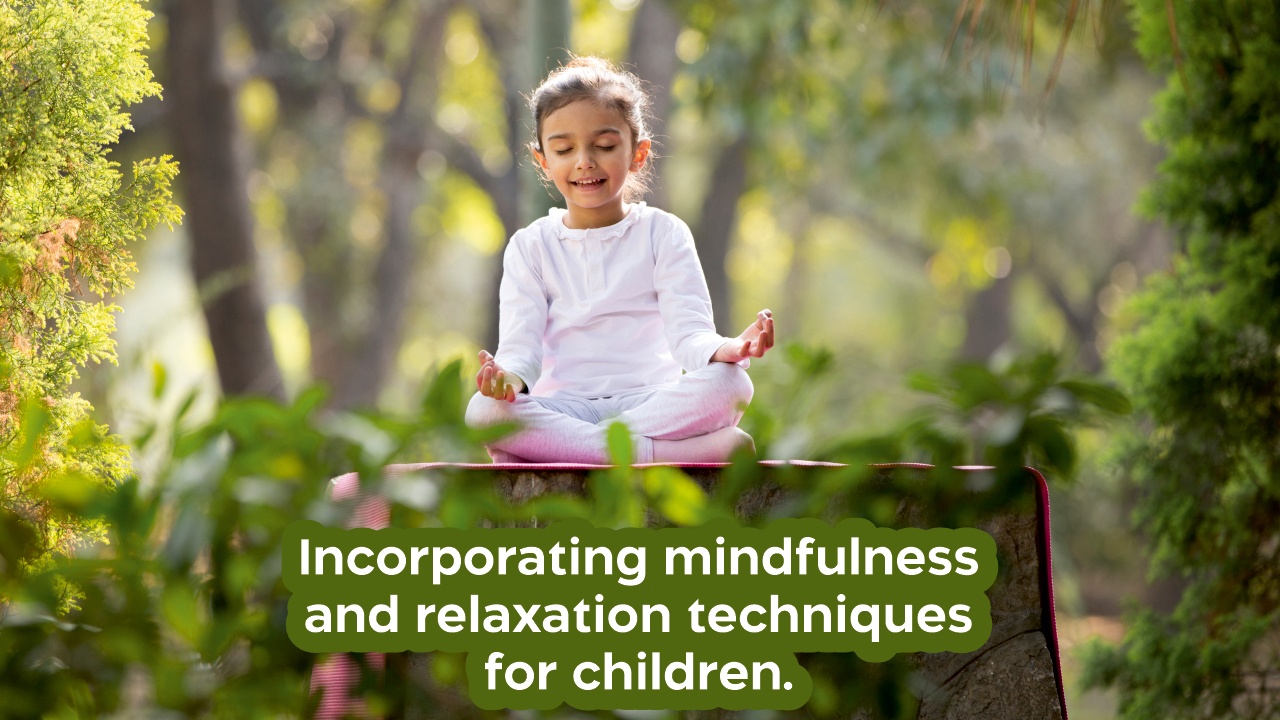 Mindfulness and Relaxation Techniques for Children