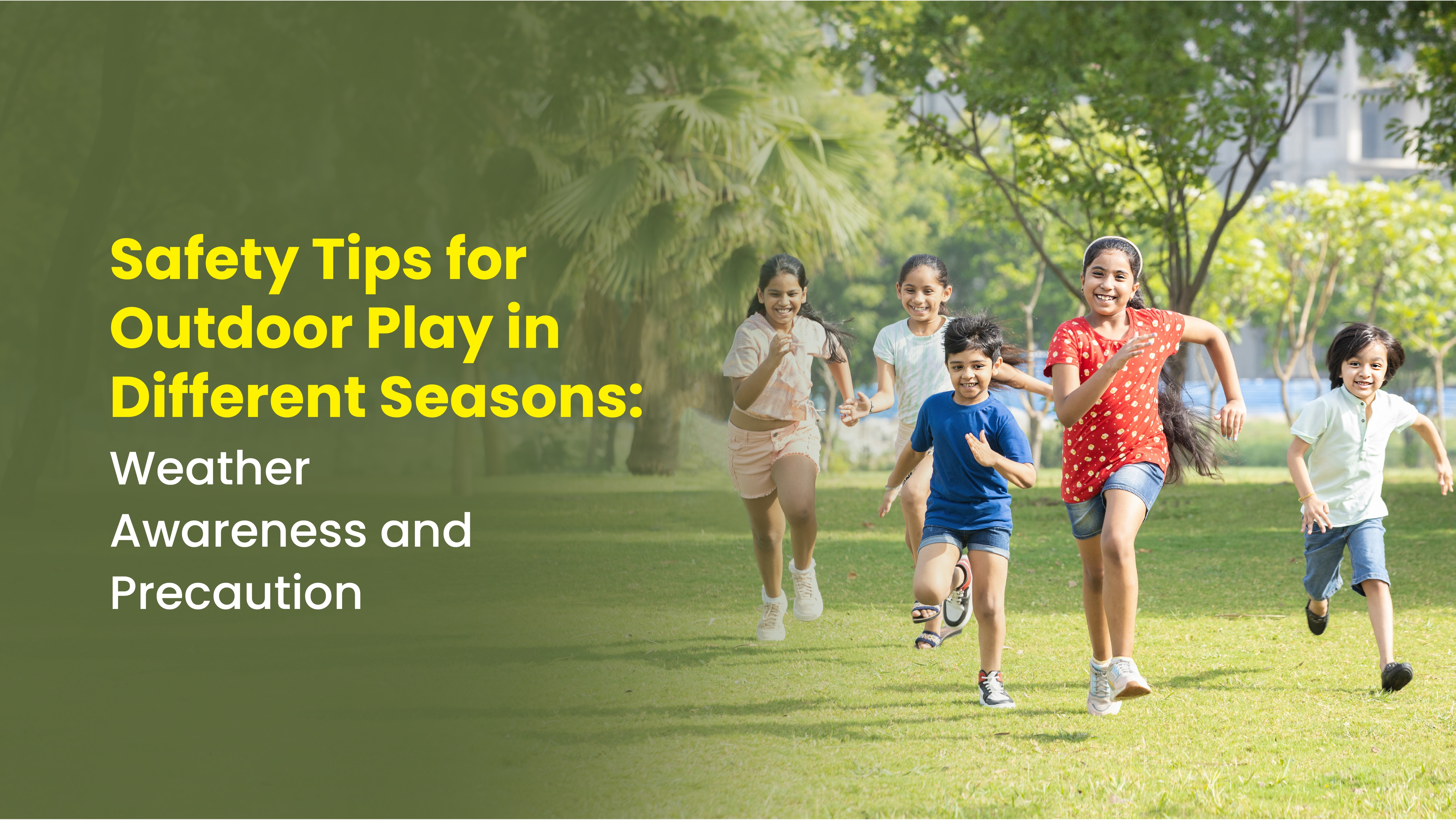 Safety Tips for Outdoor Play in Different Seasons: Weather Awareness and Precaution
