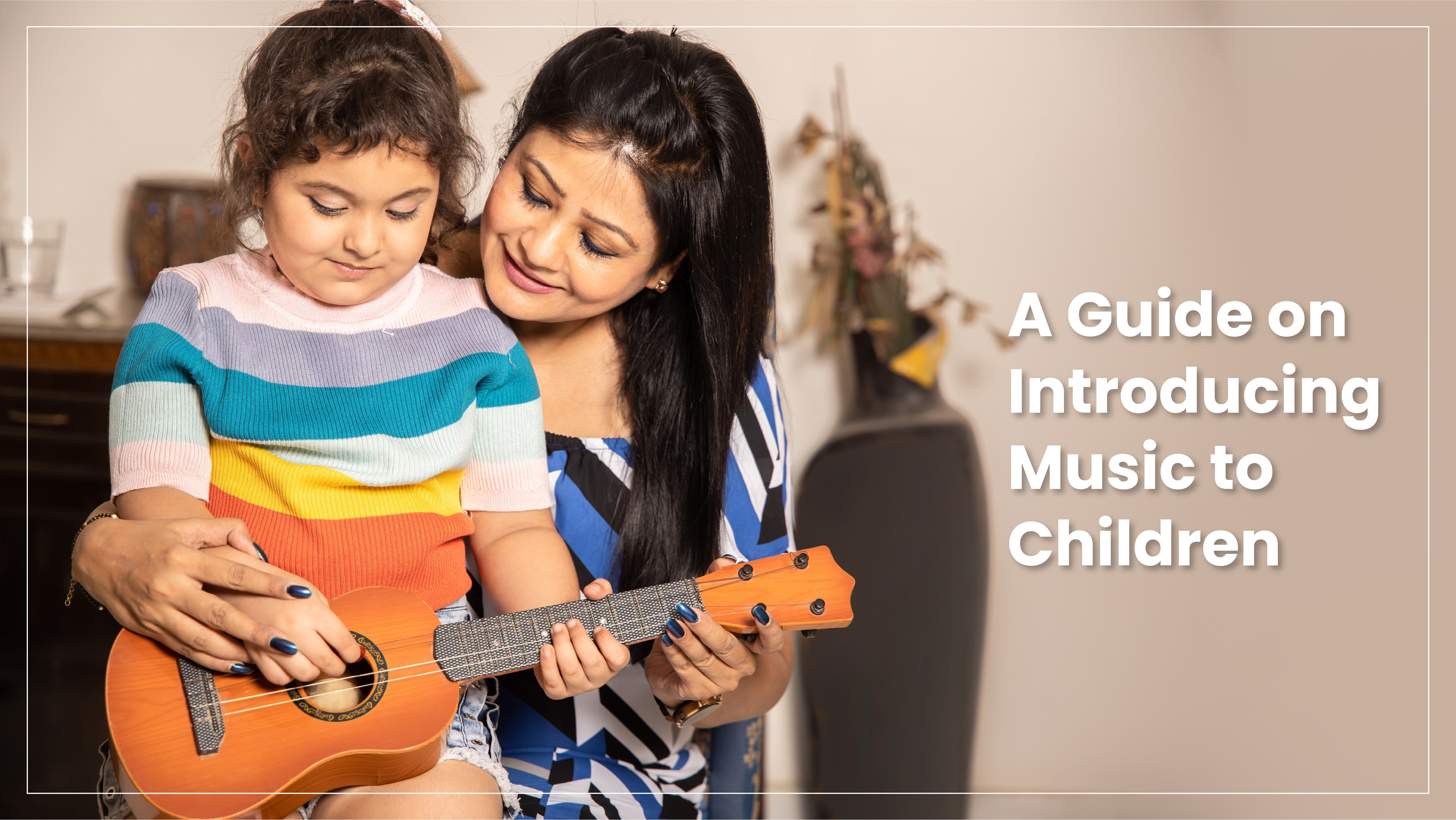 A Guide on Introducing Music to Children