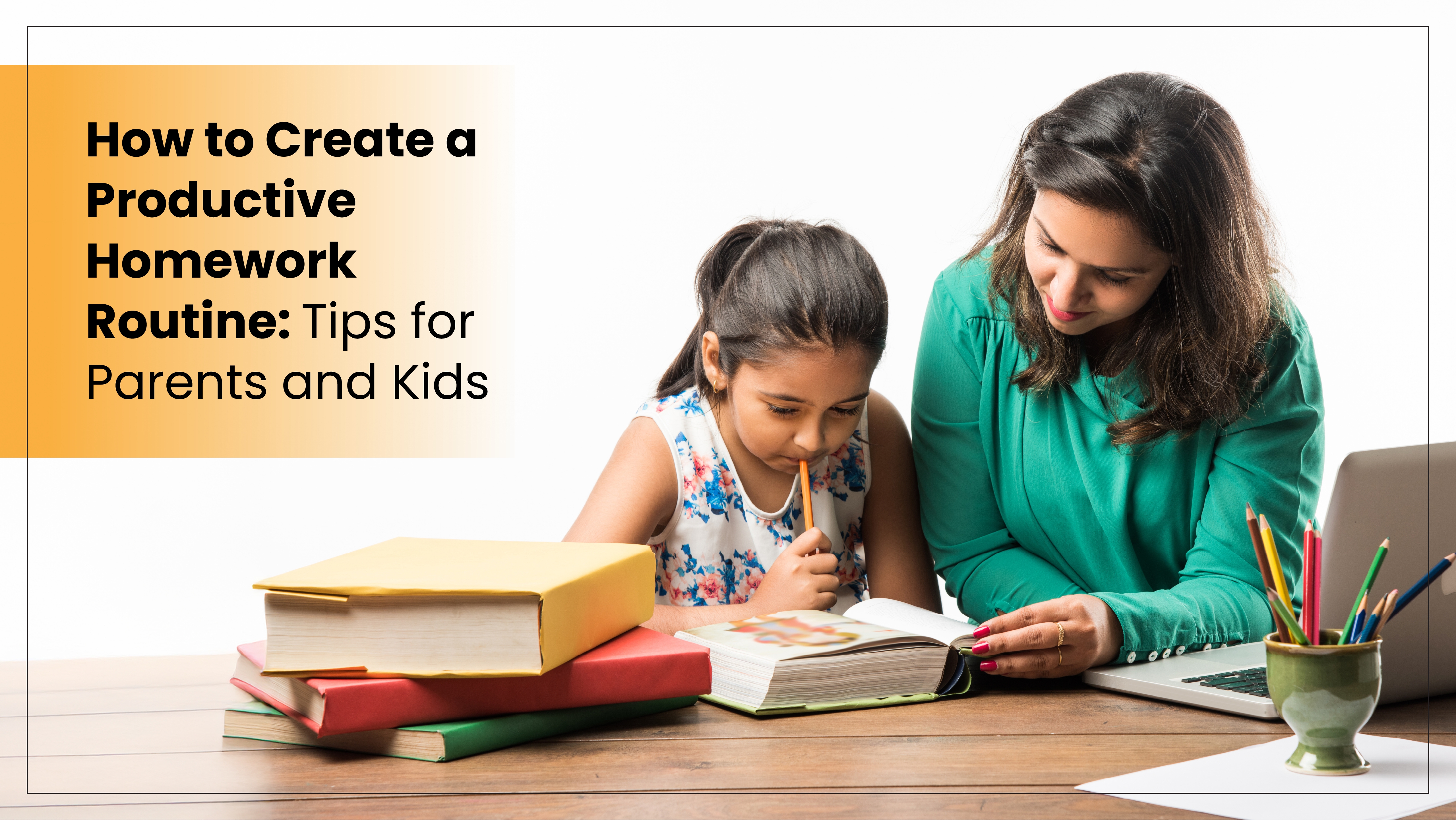 How to Create a Productive Homework Routine: Tips for Parents and Kids