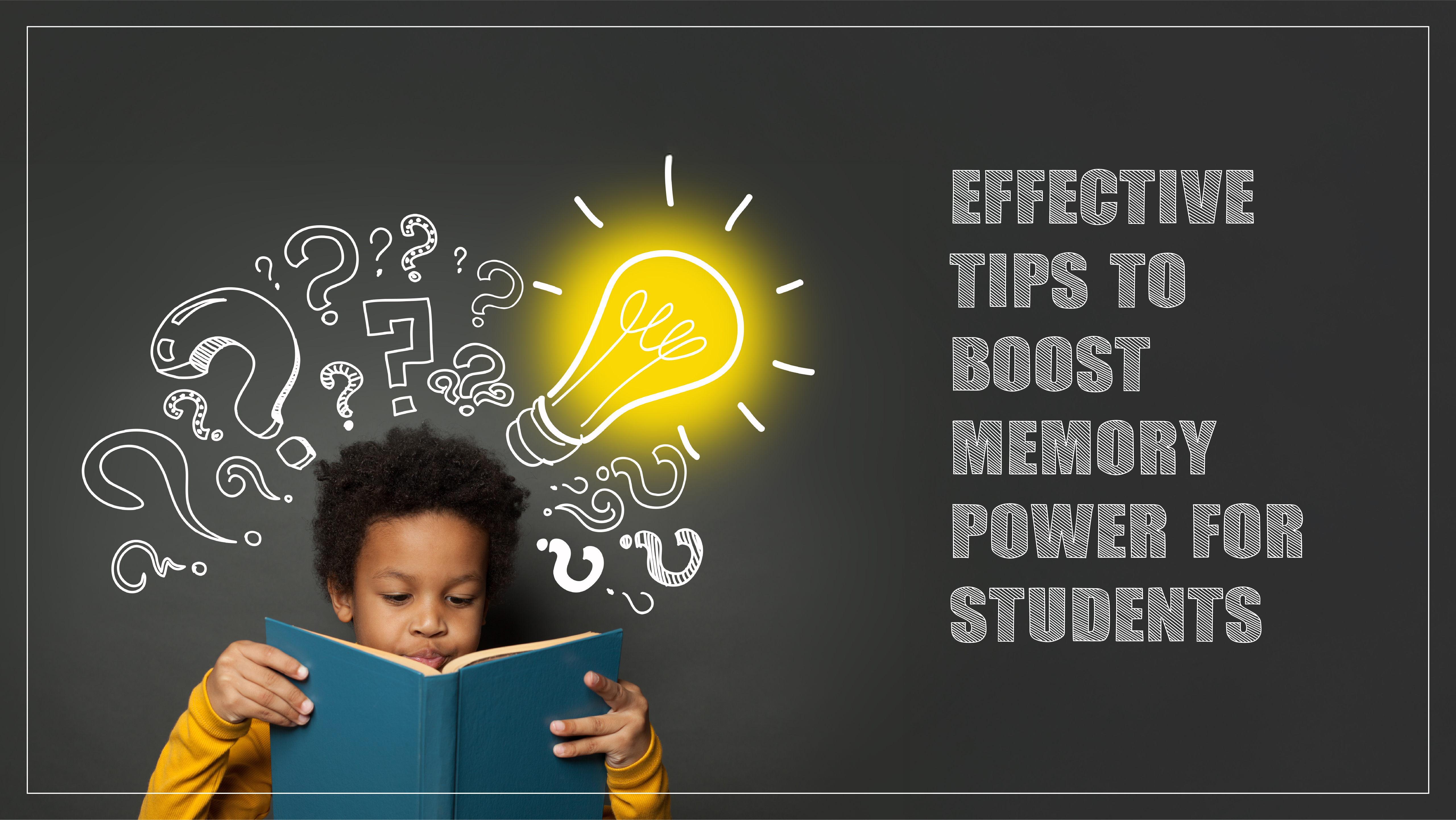 Tips to boost Memory power for students