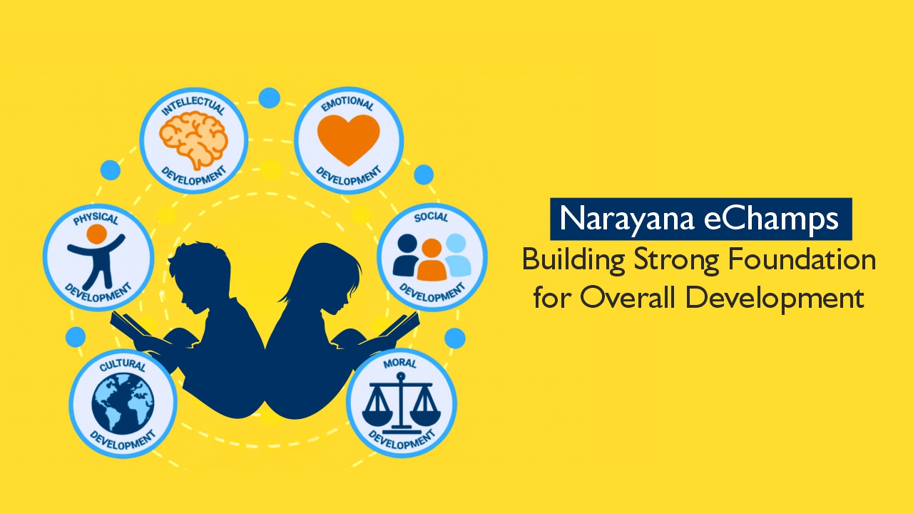 Narayana Schools’ Holistic Primary Education:  Building Lifelong Learners with eChamps