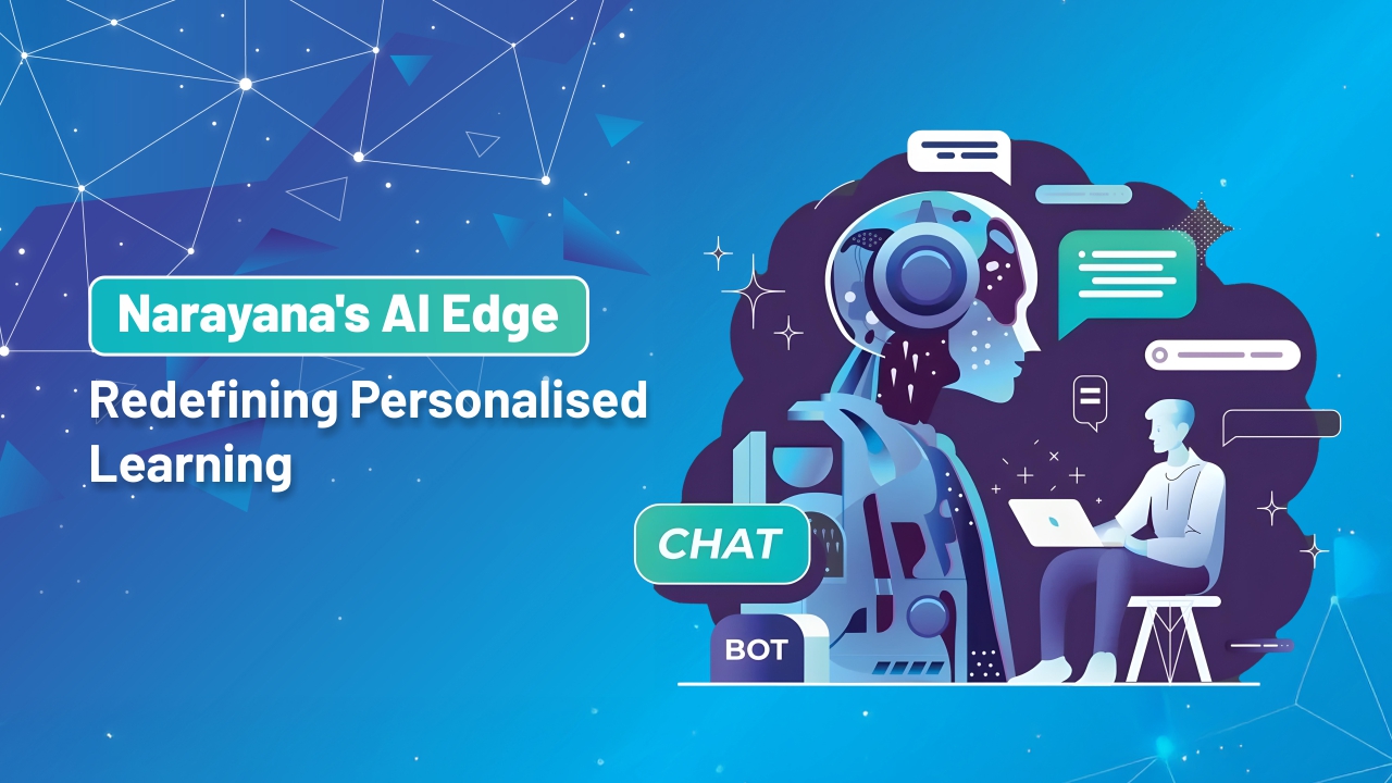 Narayana Schools’ AI-Powered Learning Tools:  Revolutionising Student Progress and Personalised Support