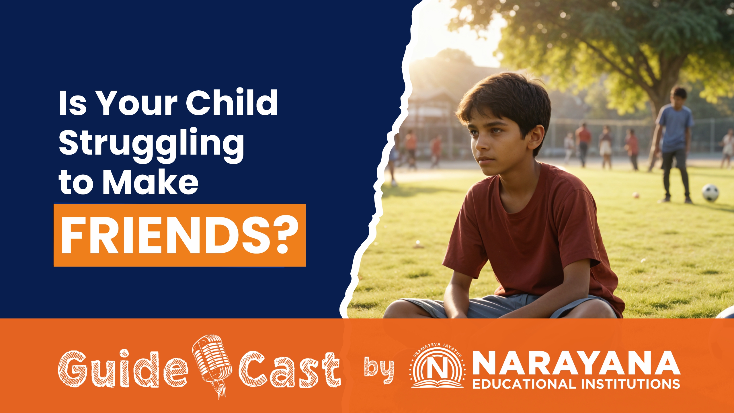 Second Episode of Guidecast by Narayana Released on ‘How Parents Can Help Their Children Build Strong Friendships’