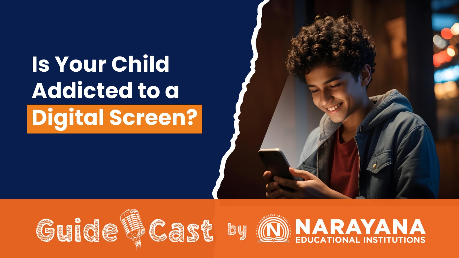 Guidecast by Narayana: How Digital Addiction and Dependency is Impacting Your Child’s Life